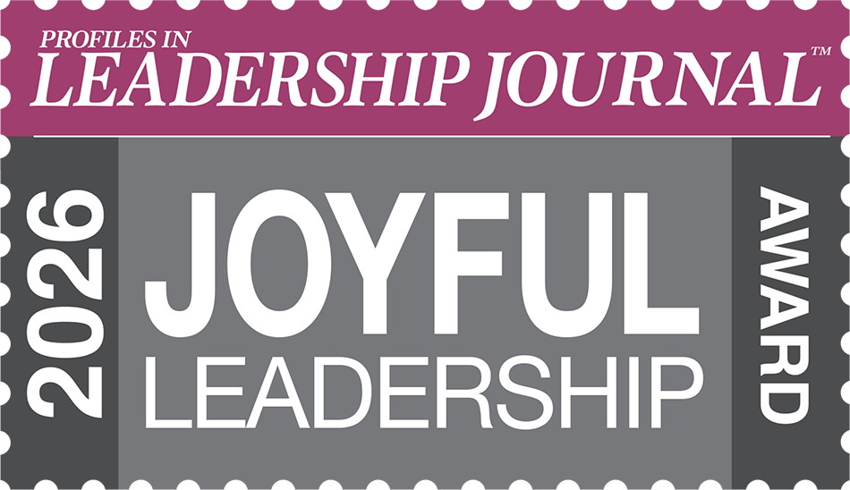 Profiles in Leadership Journal 2026 Joyful Leadership Award